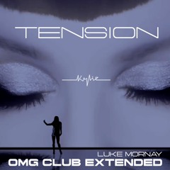 Kylie Minogue - Tension [Luke Mornay OMG Club Mix]