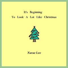 It's Beginning To Look A Lot Like Christmas (Cover) / 이나래