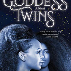 [GET] KINDLE ✔️ The Goddess Twins: A Novel by  Yodassa Williams [EBOOK EPUB KINDLE PD