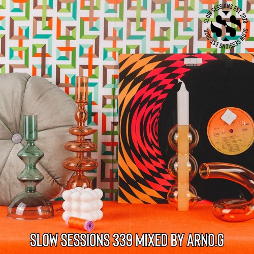Slow Sessions 339 Mixed By Arno.G (FRA) Extended Mix
