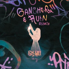 Osaili - Ay (Gancher & Ruin Remix)
