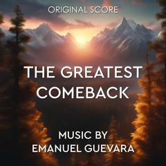 The Greatest Comeback (Original Score)