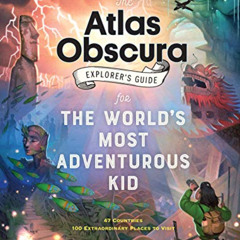 download EBOOK 🖋️ The Atlas Obscura Explorer’s Guide for the World’s Most Adventurou