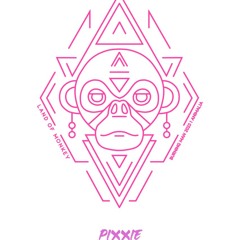 Pixxie - Land of Monkey Welcome Party