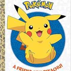 Access EBOOK 📃 A Friend Like Pikachu! (Pokémon) (Little Golden Book) by Rachel Chleb