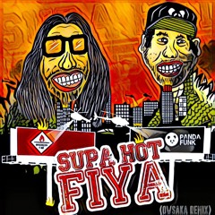 Deorro & Tommie Sunshine - SUPA HOT FIYA (OWSAKA REMIX)