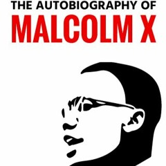 The Autobiography Of Malcom X
