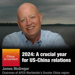 Ep144: 2024: A crucial year for US-China relations