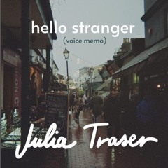 Hello Stranger (voice memo)