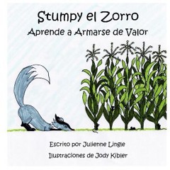 Ebook PDF  📕 Stumpy el Zorro Aprende a Armarse de Valor (Stumpy the Fox) (Spanish Edition) Read Bo