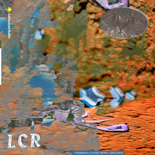 LCR @ Lahmacun Radio /// Scorpio Under Soil /// [25.11.21.]