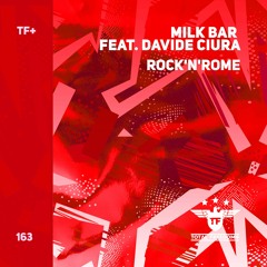 Milk Bar Feat. Davide Ciura - Rock'N'Rome