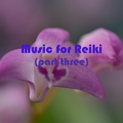 Music for Reiki (part three)