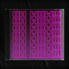 Oh Wow!!! (feat. sora9k) [prod. Lincoln]