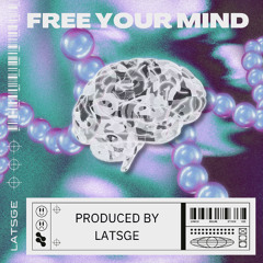Latsge - Free your Mind