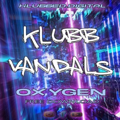 Oxygen - KlubbVandals (FREE DOWNLOAD)