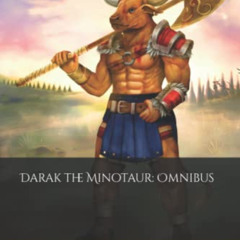 VIEW EBOOK 📙 Darak the Minotaur: Omnibus by  J.A. Flynn &  Ankit Roy [EPUB KINDLE PD