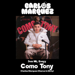 Como Tony - Joss ML, Enayy (Carlos Marquez Extended) [DESCARGA GRATIS EN COMPRAR]