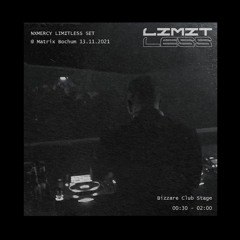 NXMERCY | Limitless Set 13.11.2021 Matrix Bochum