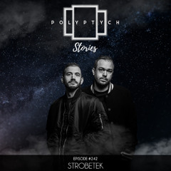 Polyptych Stories | Episode #242 - Strobetek