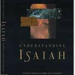[Access] KINDLE 🖌️ Understanding Isaiah by Donald W. Parry,Jay A. Parry,Tina M. Pete