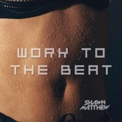 Work To The Beat