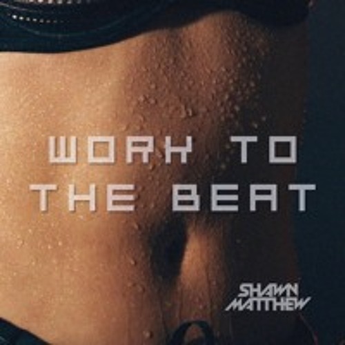 Work To The Beat
