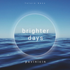 Brighter days