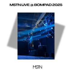 MSTN LIVE @ BOMPAD 2025