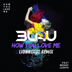 How You Love Me (Lionnexus Remix)