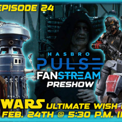 Star Wars Figure WISH LIST! + A Preshow Of What To Expect At The Hasbro Pulse Livestream...