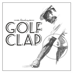 Golf Clap - Tips To Improve Your Swing - 2013 Deep House Mix