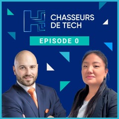 Chasseurs de Tech -  Pierre Gromada & Marie Maillard