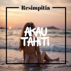 Resimpitia - Iamjustsoli (Akau Rmx)