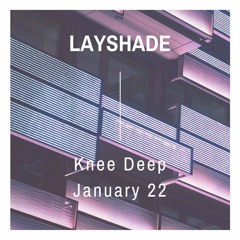 Knee Deep 03 : January 22