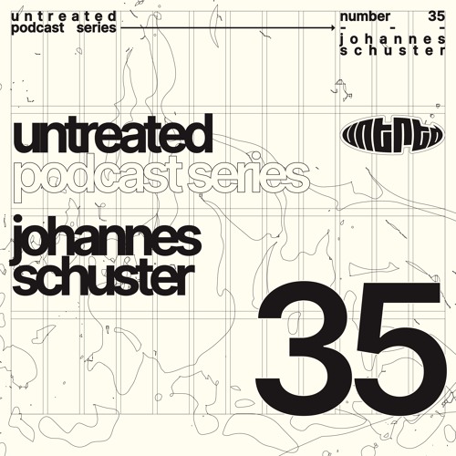 untreated: podcast no35 | Johannes Schuster