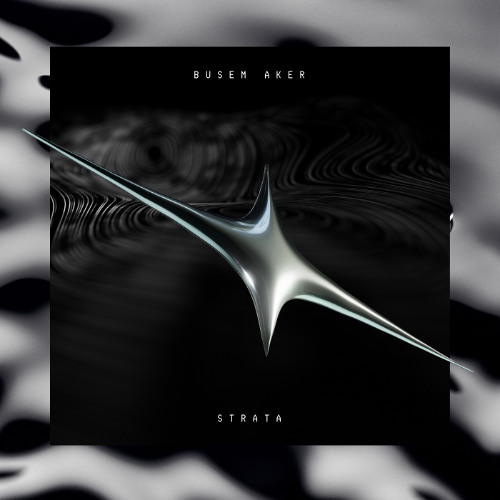 Busem Aker Presents "Strata'