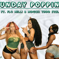 Sunday Poppin’ (mashup) - Latto, Flo Milli, & Megan Thee Stallion