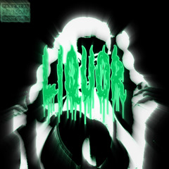 Liquor(AXVL x RJTheFlame, Dezzuz & AB)