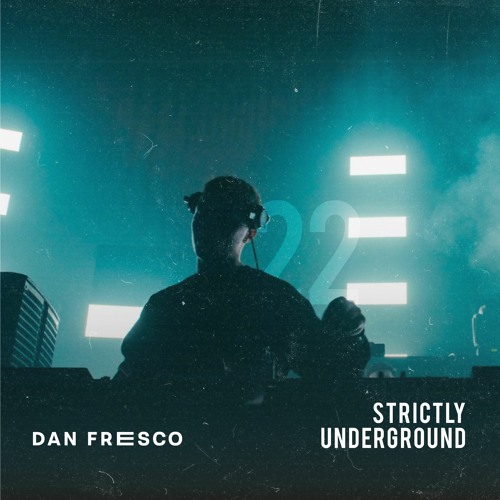 Dan Fresco | Strictly Underground #22