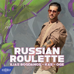 Russian Roulette (feat. DJ Kas & Oge)