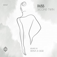 Premiere: DUSS "Second Twin" (DESNA Remix)- Jaw Dropping Records )