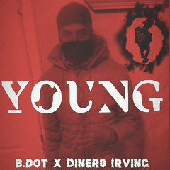 Young Bdot x Diner0 Irving