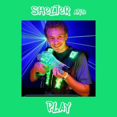 Shelter and Play (Mix)