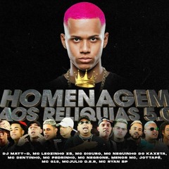 DJ Matt-D - Homenagem Aos Relíquias 5.0