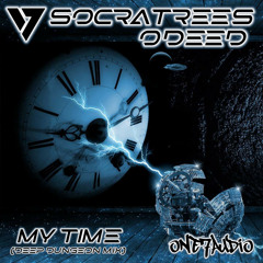 Socratrees, Odeed - My Time (Deep Dungeon Mix)