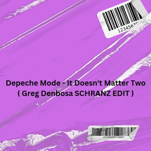 Depeche Mode - It Doesn't Matter Two (GREG DENBOSA SCHRANZ EDIT ) MASTER