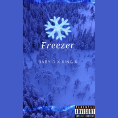 Baby D X King K - Freezer