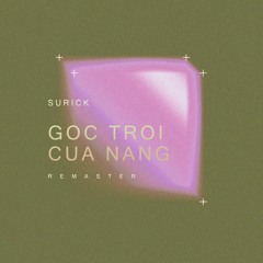 goc troi cua nang / surick remaster