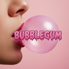 BUBBLEGUM